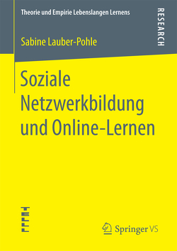 Soziale Netzwerkbildung und Online ‐Lernen von Lauber-Pohle,  Sabine