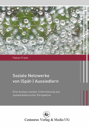 Soziale Netzwerke von (Spät-) Aussiedlern von Frank,  Fabian