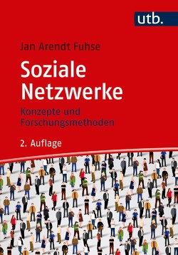Soziale Netzwerke von Fuhse,  Jan Arendt