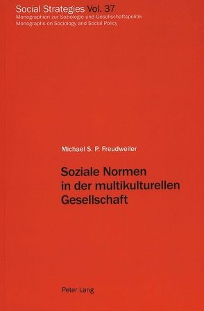 Soziale Normen in der multikulturellen Gesellschaft von Freudweiler,  Michael