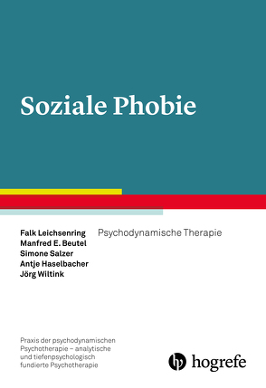 Soziale Phobie von Beutel,  Manfred E., Haselbacher,  Antje, Leichsenring,  Falk, Salzer,  Simone, Wiltink,  Jörg