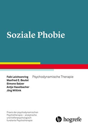 Soziale Phobie von Beutel,  Manfred E., Haselbacher,  Antje, Leichsenring,  Falk, Salzer,  Simone, Wiltink,  Jörg