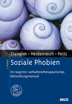 Soziale Phobien von Heidenreich,  Thomas, Peitz,  Monika, Stangier,  Ulrich