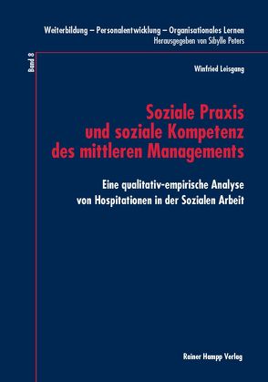 Soziale Praxis und soziale Kompetenz des mittleren Managements von Leisgang,  Winfried