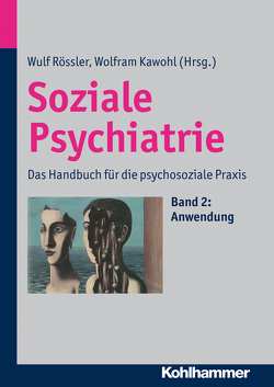 Soziale Psychiatrie von Kawohl,  Wolfram, Rössler,  Wulf