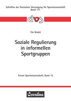 Soziale Regulierung in informellen Sportgruppen von Bindel,  Tim