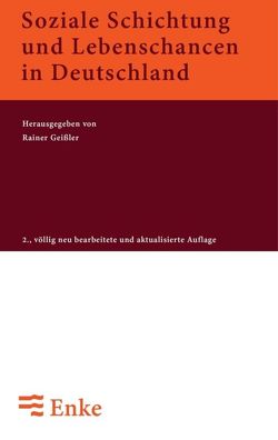 Soziale Schichtung und Lebenschancen in Deutschland von Geissler,  Rainer