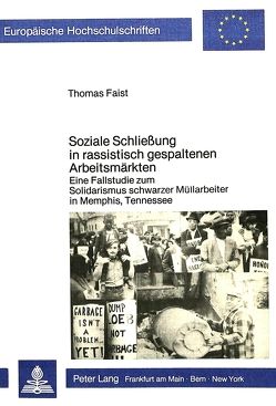 Soziale Schliessung in rassistisch gespaltenen Arbeitsmärkten von Faißt,  Thomas