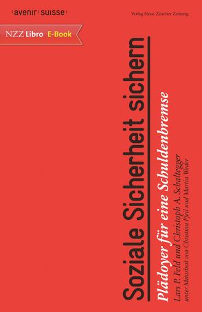 Soziale Sicherheit sichern von Feld,  Lars P, Schaltegger,  Christoph A
