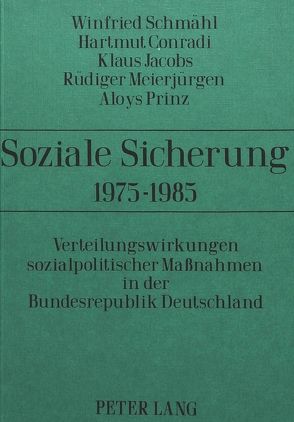Soziale Sicherung 1975-1985 von Conradi,  Hartmut, Jacobs,  Klaus, Meierjürgen,  Rüdiger, Prinz,  Aloys, Schmähl,  Winfried
