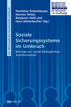 Soziale Sicherungssysteme im Umbruch von Diefenbacher,  Hans, Held,  Benjamin, Rodenhäuser,  Dorothee, Vetter,  Hans