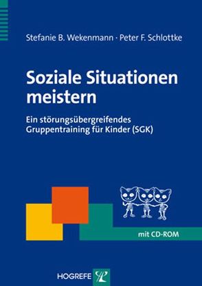 Soziale Situationen meistern von Schlottke,  Peter F., Wekenmann,  Stefanie B.