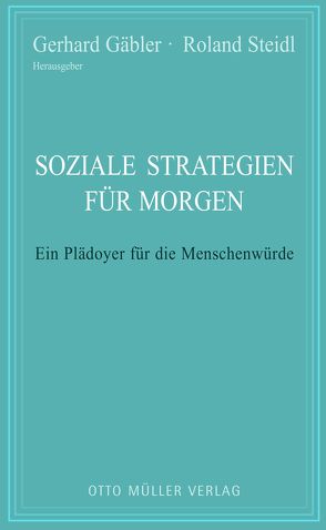 Soziale Strategien für morgen von Gäbler,  Gerhard, Steidl,  Dr. Roland