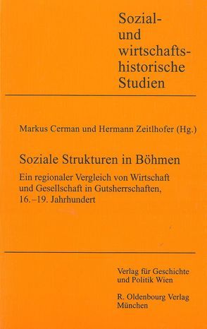 Soziale Strukturen in Böhmen von Cerman,  Markus, Zeitlhofer,  Hermann
