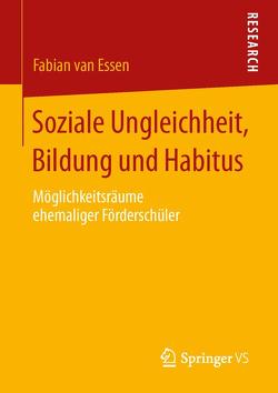 Soziale Ungleichheit, Bildung und Habitus von van Essen,  Fabian