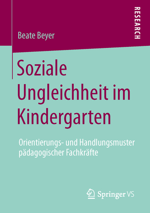 Soziale Ungleichheit im Kindergarten von Beyer,  Beate