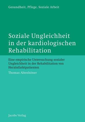Soziale Ungleichheit in der kardiologischen Rehabilitation von Altenhöner,  Thomas