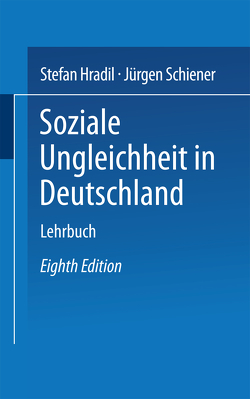 Soziale Ungleichheit in Deutschland von Hradil,  Stefan, Schiener,  Jürgen