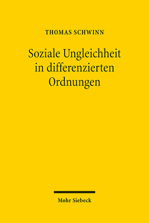 Soziale Ungleichheit in differenzierten Ordnungen von Schwinn,  Thomas