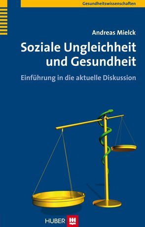 Soziale Ungleichheit und Gesundheit von Mielck,  Andreas