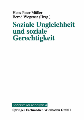 Soziale Ungleichheit und soziale Gerechtigkeit von Müller,  H.-P., Wegener,  Bernd