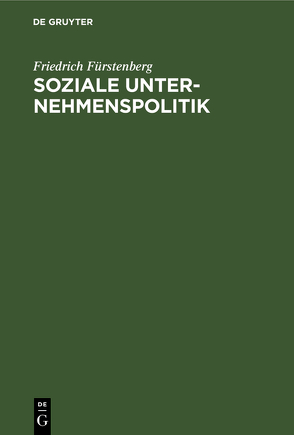 Soziale Unternehmenspolitik von Fürstenberg,  Friedrich