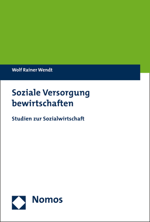 Soziale Versorgung bewirtschaften von Wendt,  Wolf Rainer