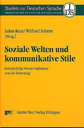 Soziale Welten und kommunikative Stile von Keim,  Inken, Schütte,  Wilfried