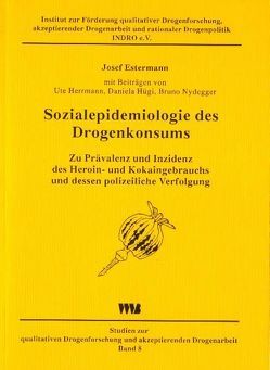 Sozialepidemiologie des Drogenkonsums von Estermann,  Josef, Herrmann,  Ute, Hügi,  Daniela, Nydegger,  Bruno