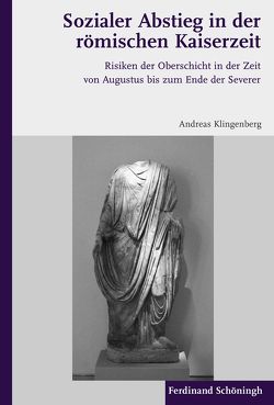 Sozialer Abstieg in der römischen Kaiserzeit von Klingenberg,  Andreas