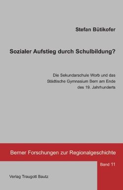 Sozialer Aufstieg durch Schulbildung? von Bütikofer,  Stefan