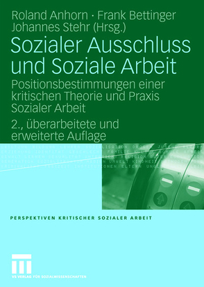 Sozialer Ausschluss und Soziale Arbeit von Anhorn,  Roland, Bettinger,  Frank, Stehr,  Johannes