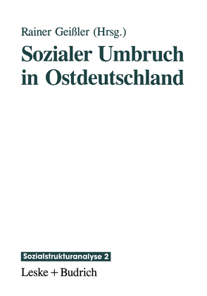 Sozialer Umbruch in Ostdeutschland von Geissler,  Rainer