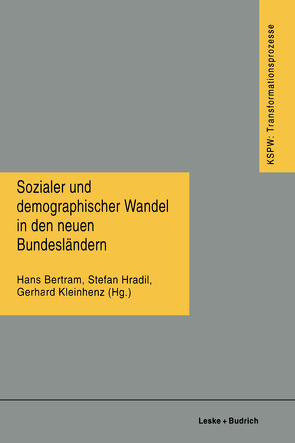 Sozialer und demographischer Wandel in den neuen Bundesländern von Bertram,  Hans, Hradil,  Stefan, Kleinhenz,  Gerhard D