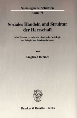 Soziales Handeln und Struktur der Herrschaft. von Hermes,  Siegfried