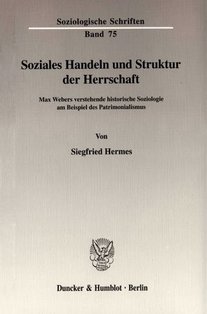 Soziales Handeln und Struktur der Herrschaft. von Hermes,  Siegfried