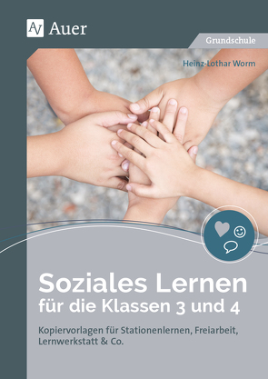Soziales Lernen für die Klassen 3 und 4 von Worm,  Heinz-Lothar