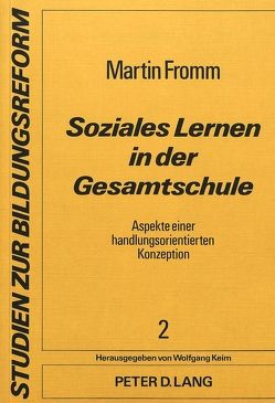 Soziales Lernen in der Gesamtschule von Fromm,  Martin