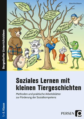 Soziales Lernen mit kleinen Tiergeschichten – GS von Kirschbaum,  Klara