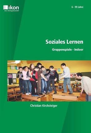 Soziales Lernen von Kirchsteiger,  Christian