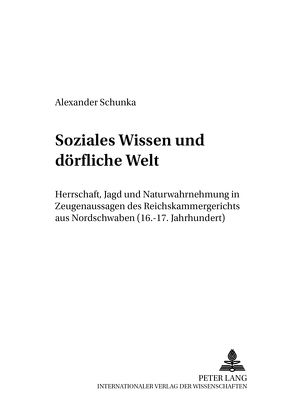 Soziales Wissen und dörfliche Welt von Schunka,  Alexander
