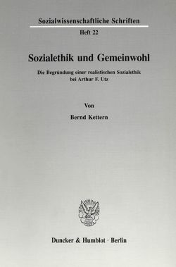 Sozialethik und Gemeinwohl. von Kettern,  Bernd