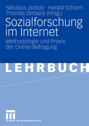 Sozialforschung im Internet von Jackob,  Nikolaus, Schoen,  Harald, Zerback,  Thomas