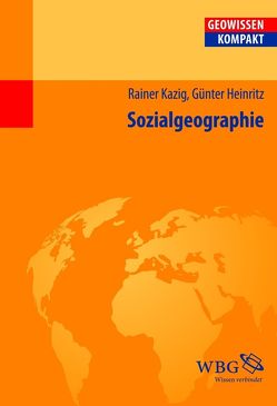 Sozialgeographie von Cyffka,  Bernd, Haas,  Hans-Dieter, Heinritz,  Günter, Kazig,  Rainer, Schmude,  Jürgen
