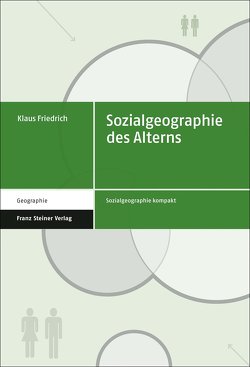 Sozialgeographie des Alterns von Friedrich,  Klaus