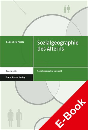 Sozialgeographie des Alterns von Friedrich,  Klaus