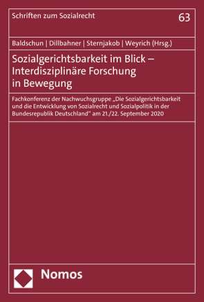 Sozialgerichtsbarkeit im Blick – Interdisziplinäre Forschung in Bewegung von Baldschun,  Katie, Dillbahner,  Alice, Sternjakob,  Solveig, Weyrich,  Katharina