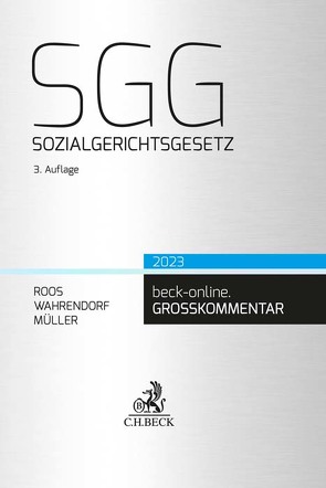 Sozialgerichtsgesetz von Becker,  Joachim, Bieresborn,  Dirk, Burkiczak,  Christian, Diehm,  Alexander, Evers,  Christian, Gutzeit,  Martin, Haack,  Knut, Hahn,  Erik, Hannappel,  Karin, Harks,  Thomas, Heinz,  Andreas, Hübschmann,  Ulrich, Jung,  Hans-Peter, Karmanski,  Carsten, Krauß,  Jan, Leopold,  Anders, Müller,  Henning, Roos,  Elke, Scholz,  Bernhard-Joachim, Sommer,  Thomas, Straßfeld,  Elisabeth, Vogl,  Stefanie, Wahrendorf,  Volker