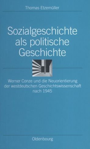 Sozialgeschichte als politische Geschichte von Etzemüller,  Thomas
