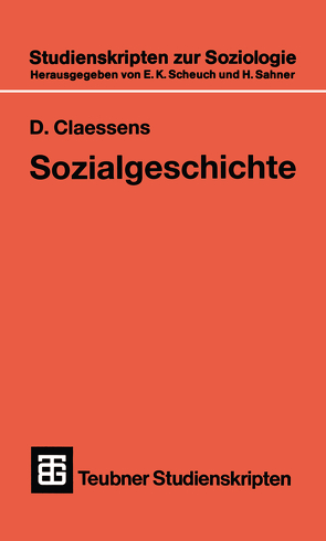 Sozialgeschichte für soziologisch Interessierte von Claessens,  Dieter